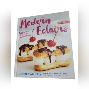 Modern Eclairs And Other Sweet And Savory Puffs  By Jenny McCoy  Book